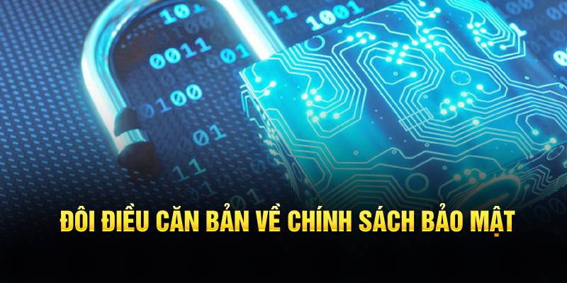 Đôi điều căn bản về chính sách bảo mật